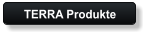 TERRA Produkte