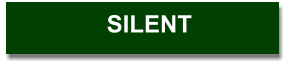 SILENT